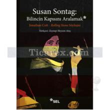 Bilincin Kapısını Aralamak | Susan Sontag, Jonathan Cott
