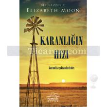 Karanlığın Hızı | Elizabeth Moon