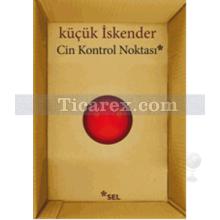 Cin Kontrol Noktası | Küçük İskender