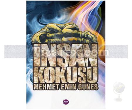 İnsan Kokusu | Mehmet Emin Güneş - Resim 1