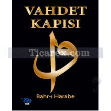 Vahdet Kapısı | Bahr-ı Harabe