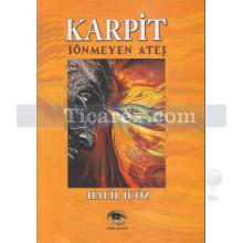 Karpit | Sönmeyen Ateş | Halil İçöz
