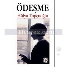 Ödeşme | Hülya Topçuoğlu