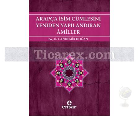 Arapça İsim Cümlesini Yeniden Yapılandıran Amiller | Candemir Doğan - Resim 1