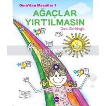 Duru'dan Masallar 1: Ağaçlar Yırtılmasın | Duru Divriklioğlu