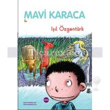 Mavi Karaca | Işıl Özgentürk