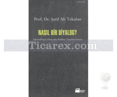 Nasıl Bir Diyalog? | Şerif Ali Tekalan - Resim 1