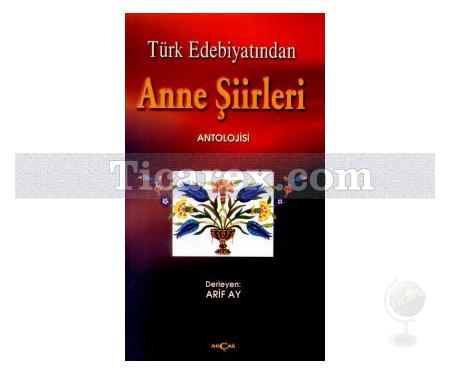 Türk Edebiyatından Anne Şiirleri | Arif Ay - Resim 1