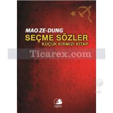 Seçme Sözler - Küçük Kırmızı Kitap | Mao Ze-dung
