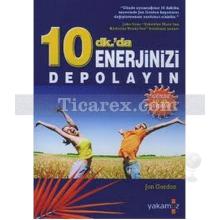 10 Dk.'da Enerjinizi Depolayın | Jon Gordon