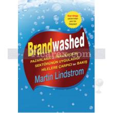 Brandwashed | Pazarlama ve Reklamcılık Sektörünün Uyguladığı Hilelere Çarpıcı Bir Bakış | Martin Lindstrom