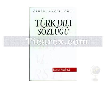 Türk Dili Sözlüğü | Orhan Hançerlioğlu - Resim 1