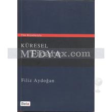 Küresel Medya | Filiz Aydoğan