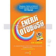 Enerji Otobüsü | Jon Gordon