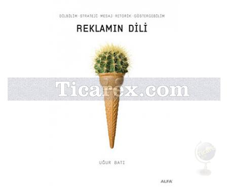 Reklamın Dili | Uğur Batı - Resim 1