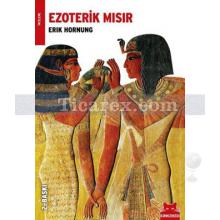 Ezoterik Mısır | Erik Hornung