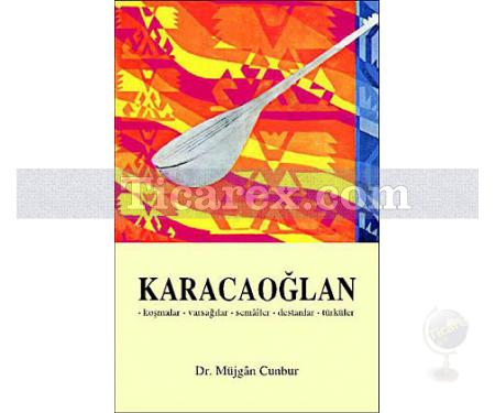 Karacaoğlan | Koşmalar - Varsağılar - Semâiler - Destanlar - Türküler | Karacaoğlan - Resim 1