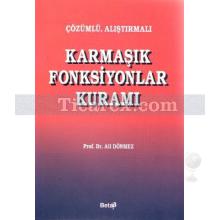 Karmaşık Fonksiyonlar Kuramı | Çözümlü & Alıştırmalı | Ali Dönmez