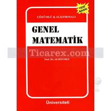 Genel Matematik | Çözümlü & Alıştırmalı | Ali Dönmez