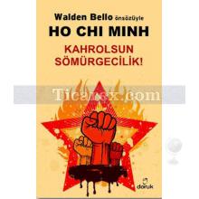 Ho Chi Minh - Kahrolsun Sömürgecilik! | Kolektif