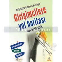 Girişimcilere Yol Haritası | Abdullah Bozgeyik