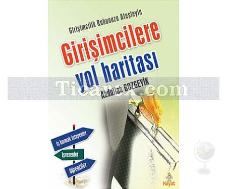 Girişimcilere Yol Haritası | Abdullah Bozgeyik - Resim 1