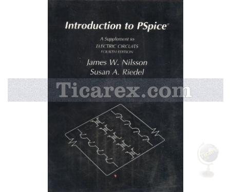 Introduction to Pspice | James W. Nilsson, Susan A. Riedel - Resim 1