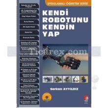 Kendi Robotunu Kendin Yap 1 | Serkan Ayyıldız