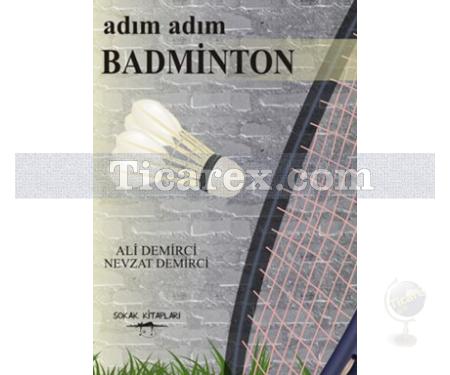 Adım Adım Badminton | Ali Demirci, Nevzat Demirci - Resim 1