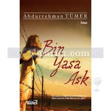 Bin Yaşa Aşk | Abdurrahman Tümer