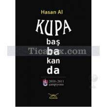 Kupa Başbakanda | Hasan Al