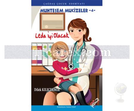 Leda İyi Olacak | Muhteşem Mucizeler 4 | Dilek Kılıçdemir - Resim 1