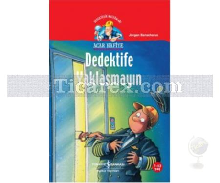 Acar Hafiye - Dedektife Yaklaşmayın | Jürgen Banscherus - Resim 1