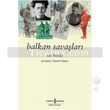 Balkan Savaşları | Lev Davidoviç Troçki ( Leon Trotskiy )