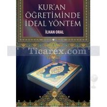 Kur'an Öğretiminde İdeal Yöntem | İlhan Oral