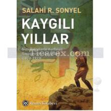 Kaygılı Yıllar | Salahi R. Sonyel