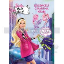 Barbie Moda Masalı - Eğlenceli Çıkartma Kitabı | Kolektif