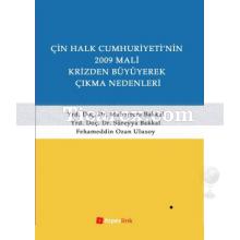 Çin Halk Cumhuriyetinin 2009 Mali Krizden Büyüyerek Çıkma Nedenleri | Fehameddin Ozan Ulusoy, Muharrem Bakkal, Süreyya Bakkal