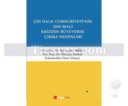 Çin Halk Cumhuriyetinin 2009 Mali Krizden Büyüyerek Çıkma Nedenleri | Fehameddin Ozan Ulusoy, Muharrem Bakkal, Süreyya Bakkal - Resim 1