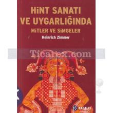 Hint Sanatı ve Uygarlığında Mitler ve Simgeler | Heinrich Zimmer