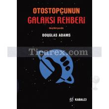 Otostopçunun Galaksi Rehberi Beşibiryerde (Ciltli) | Douglas Adams