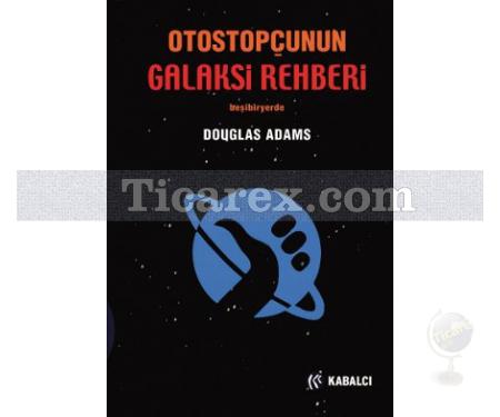 Otostopçunun Galaksi Rehberi Beşibiryerde (Ciltli) | Douglas Adams - Resim 1