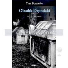 Olasılık Dışındaki | Yves Bonnefoy