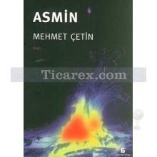 Asmin | Mehmet Çetin