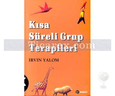 Kısa Süreli Grup Terapileri | Irvin D. Yalom - Resim 1