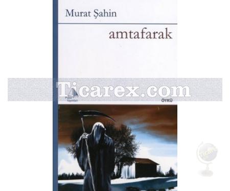Amtafarak | Murat Şahin - Resim 1
