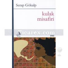 Kulak Misafiri | Serap Gökalp