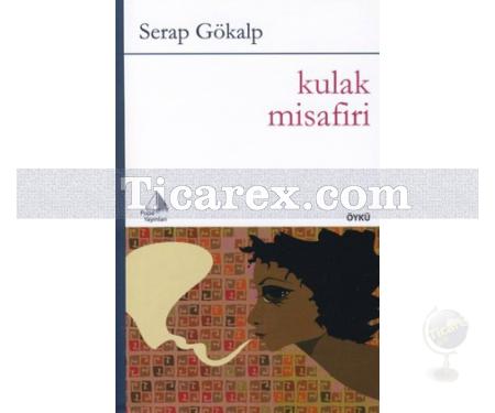 Kulak Misafiri | Serap Gökalp - Resim 1