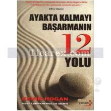 Ayakta Kalmayı Başarmanın 12 Yolu | Dave Lakhani, Kevin Hogan, Mollie Marti