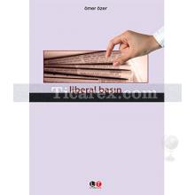 Liberal Basın | Ömer Özer